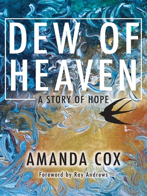 Title details for Dew of Heaven by Amanda Cox - Available